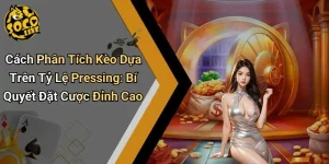 Phân Tích Kèo Tỷ Lệ Pressing