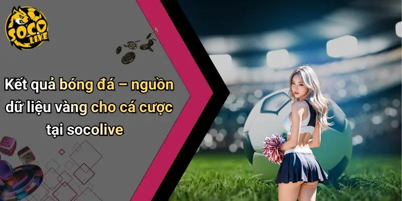 Kết Quả Bóng Đá