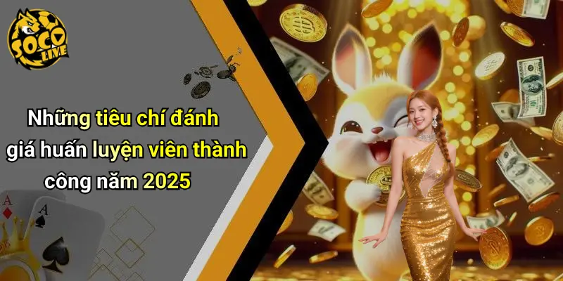 Top Huấn Luyện Viên Thành Công Nhất 2025