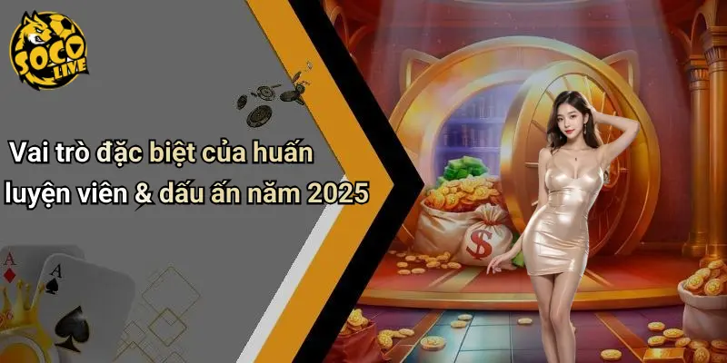 Top Huấn Luyện Viên Thành Công Nhất 2025