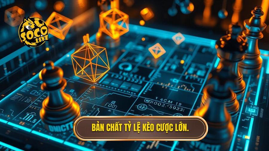 Ván cược bạc tỷ từ tỷ lệ kèo: Nghệ thuật phân tích và chiến lược chinh phục đỉnh cao 1 1. Bản chất tỷ lệ kèo cược lớn.