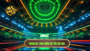 xem bóng đá socolive tốc độ cao